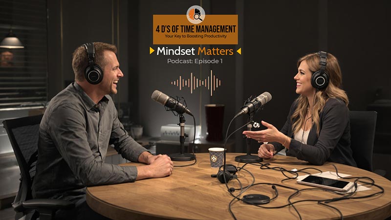 4 D's of Time Management Mind Matters Podcast Episode 1